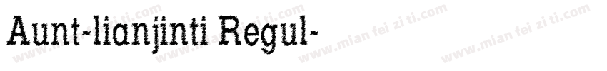 Aunt-lianjinti Regul字体转换